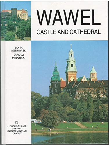 Wawel: Castle and cathedral (9788385204268) by Jan K Ostrowski; Janusz Podlecki