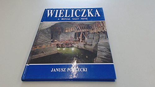 Beispielbild fr Wieliczka; a royal salt mine zum Verkauf von Better World Books