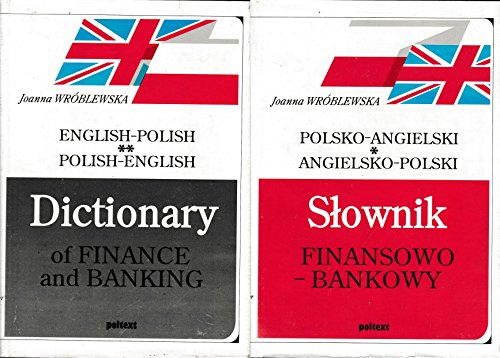 9788385366904: English-Polish Polish-English Dictionary of Finance and Banking ** Polsko-Angielski Angielsko-Polski Słownik Finansowo-Bankowy