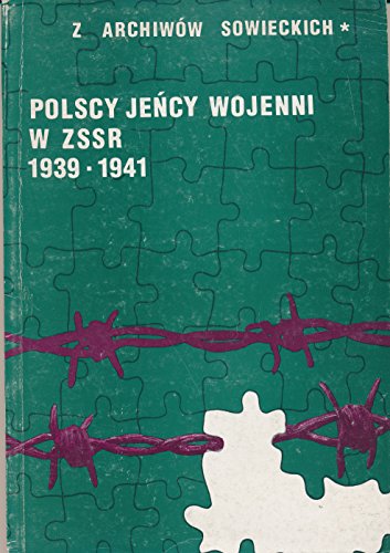 Beispielbild fr POLSCY JENCY WOJENNI W ZSSR 1939-1941 (POLISH EDITION) Z Archiwow Sowieckich Tom 1 zum Verkauf von Zane W. Gray, BOOKSELLERS