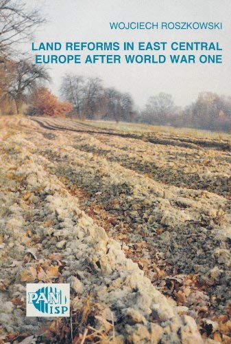 Stock image for Land Reforms in East Central Europe After World War One for sale by Calliopebooks