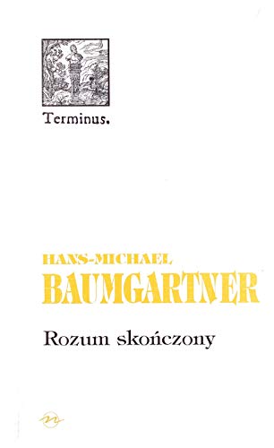 Beispielbild fr Rozum skonczony : ku rozumieniu filozofii przez siebie sama. zum Verkauf von Wissenschaftliches Antiquariat Kln Dr. Sebastian Peters UG