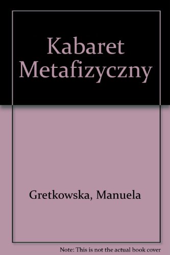 Stock image for Kabaret Metafizyczny for sale by ThriftBooks-Atlanta