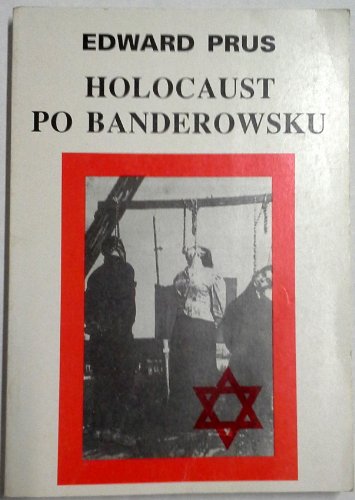 9788385829454: Holocaust po banderowsku: Czy Żydzi byli w UPA ? (Polish Edition)