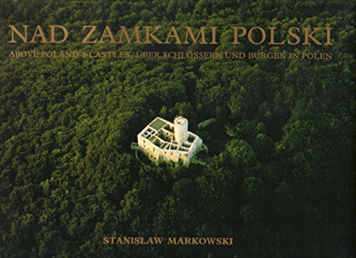 Stock image for Nad zamkami Polski =: Above Polands castles = ber Schlssern und Burgen in Polen for sale by Thomas Emig