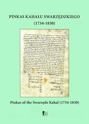 Stock image for Pinkas of the Swarzedz Kahal (1734-1830) / Pinkas kahalu Swarzedzkiego (1734-1830) / Pinkas kehal Shvarzents (494-590) for sale by killarneybooks