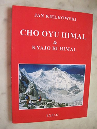 Stock image for Cho Oyu Himal and Kyajo Ri Himal for sale by SecondSale