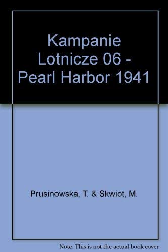 Stock image for Kampanie Lotnicze 06 - Pearl Harbor 1941 for sale by ThriftBooks-Dallas