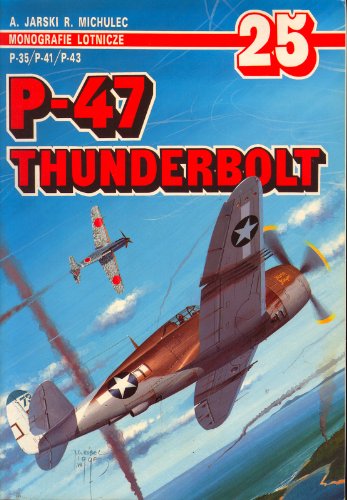 Stock image for Monografie Lotnicze 25 - P-47 Thunderbolt P-35 P-41 P-43 for sale by HPB-Diamond