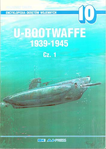 Stock image for Encyclopedia of Warships 10 - U-Bootwaffe 1939 - 1945 Cz. 1 for sale by Lewes Book Centre