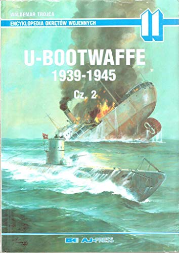 9788386208876: Encyclopedia of Warships 11 - U-Bootwaffe 1939 - 1945 Cz.2