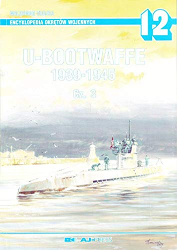 Stock image for U-Bootwaffe 1939-1945 Cz.3 for sale by WORLD WAR BOOKS
