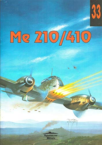 9788386209569: Messerschmitt Me210/Me410 (Militaria Aviation, 33)