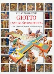 9788386447503: Giotto. I sztuka sredniowiecza. Zycie i tworczosc artystow sredniowiecznych.
