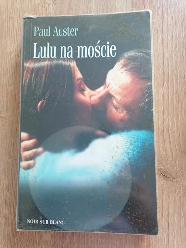 Stock image for Lulu Na Moscie Scenopis Wywiady Z Tworcami Filmu Polish Translation of Lulu on the Bridge for sale by Beers Book Center