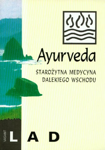 Imagen de archivo de Ayurveda Starozytna medycyna dalekiego wschodu: Nauka o samoleczeniu przewodnik praktyczny a la venta por medimops