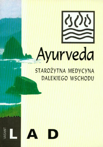 Stock image for Ayurveda Starozytna medycyna dalekiego wschodu: Nauka o samoleczeniu przewodnik praktyczny for sale by medimops