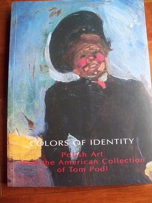 Stock image for Colors of Identity: Polish art from the American Collection of Tom Podl for sale by Mullen Books, ABAA