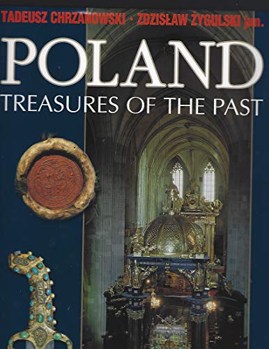 Imagen de archivo de POLAND: TREASURES OF THE PAST. a la venta por Half Price Books Inc.