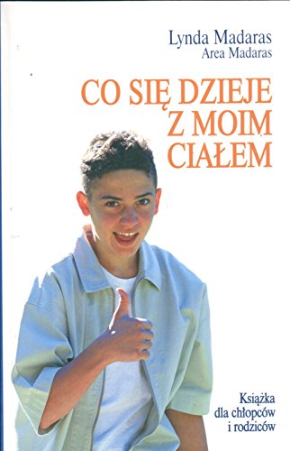 9788388221842: Co sie dzieje z moim cialem?: Ksiazka dla chlopcw i rodzicw