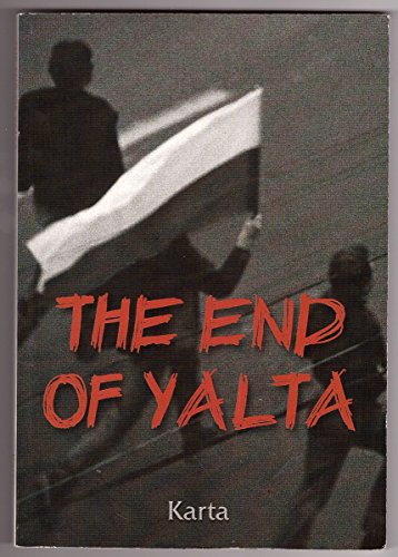 Beispielbild fr The end of Yalta. Breakthrough in Eastern Europe 1989/90. zum Verkauf von Grammat Antiquariat