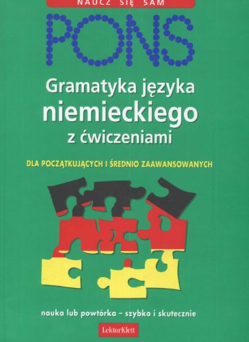 Stock image for Gramatyka J?zyka Niemieckiego Z ?wiczeniami: Dla Pocz?tkuj?cych I ?rednio Zaawansowanych for sale by Hamelyn