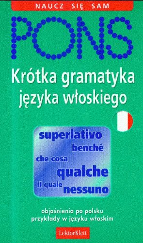 Pons Krótka gramatyka jezyka wloskiego - Arbia, Maria Teresa