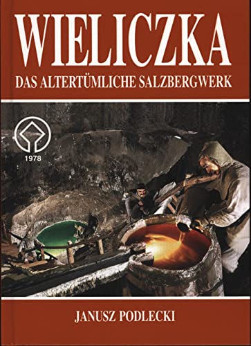 Stock image for Wieliczka Das altertmliche Salzbergwerk for sale by medimops