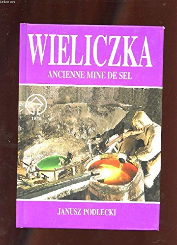 Beispielbild fr WIELICZKA ANCIENNE MINE DE SEL. zum Verkauf von Ammareal