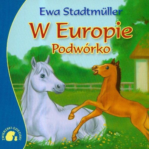 Stock image for Zwierzaki-Dzieciaki W Europie podw rko for sale by WorldofBooks