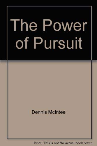 Beispielbild fr The Power of Pursuit zum Verkauf von ThriftBooks-Atlanta