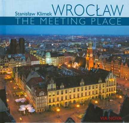 9788388649684: Wroclaw: The Meeting Place