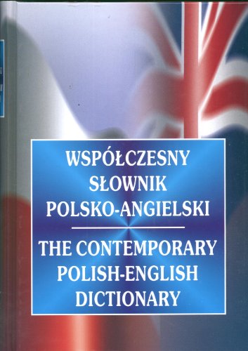 The Contemporary Polish-English Dictionary (Wspolczesny Slownik Polsko-Angielski)