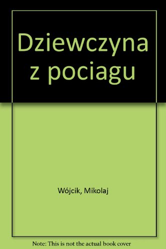 Beispielbild fr Dziewczyna Z Pociagu zum Verkauf von medimops