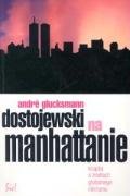 Stock image for Dostojewski na Manhattanie: ksi??ka o ?rd?ach globalnego nihilizmu for sale by medimops