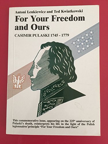 Beispielbild fr For Your Freedom and Ours: Casimir Pulaski 1745-1779 zum Verkauf von HPB-Diamond