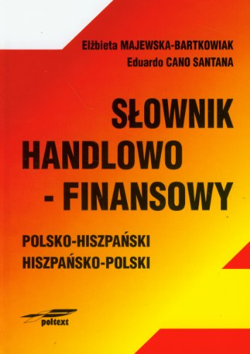 9788388840364: Słownik handlowo-finansowy polsko-hiszpański hiszpańsko-polski