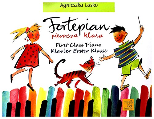 Beispielbild fr Fortepian Pierwsza Klasa, First-Class Piano, Klavier Erster Klasse (English and German Edition) zum Verkauf von WorldofBooks