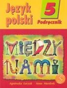 9788388881176: Miedzy nami 5 Jezyk polski Podrecznik