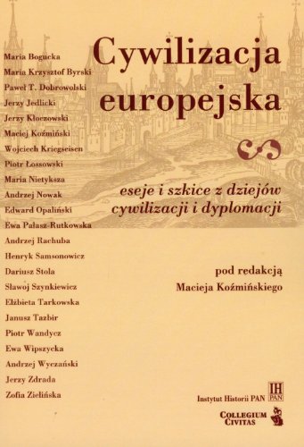 9788388909832: Cywilizacja europejska: eseje i szkice z dziejw cywilizacji i dyplomacji