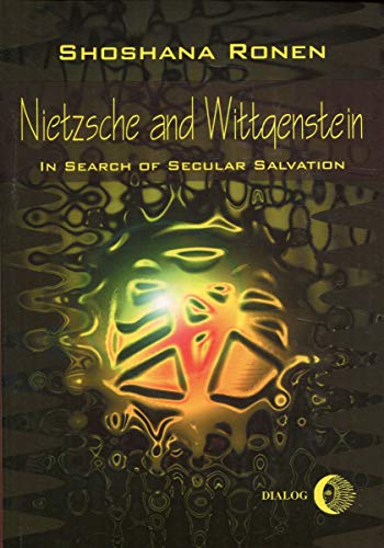 Stock image for Nietzsche and Wittgenstein: In Search of Secular Salvation for sale by Books Unplugged
