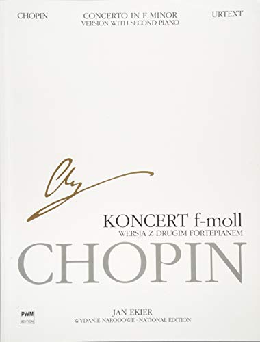 Stock image for Concerto in F minor Op. 21 for 2 Pianos: Chopin National Edition Volume XXXI (Series B. Works Published Posthumously / Seria B. Utwory Wydane Posmiertnie) for sale by Ergodebooks
