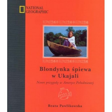 Stock image for Blondynka spiewa w Ukajali for sale by ThriftBooks-Atlanta