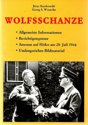 Wolfsschanze - J. Szynkowski, G. S. Wünsche