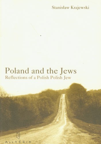 Stock image for Poland and the Jews: Reflections of a Polish Polish Jew for sale by Better World Books