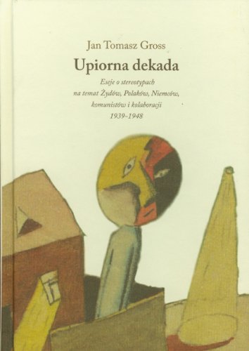 Upiorna dekada - Gross, Jan Tomasz