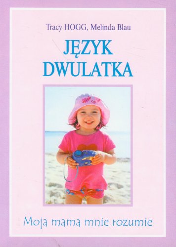 9788389314383: Język dwulatka: Moja mama mnie rozumie