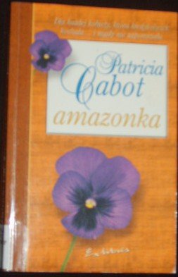 Stock image for Amazonka [Paperback] Patricia Cabot for sale by GridFreed