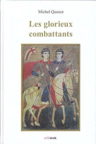 Stock image for Les glorieux combattants [Reli] Quenot, Michel for sale by BIBLIO-NET