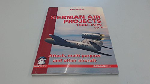 Beispielbild fr German Air Projects 1935-1945: Bombers v. 4 (German Secret Air Projects) (German Secret Air Projects S.) zum Verkauf von AwesomeBooks